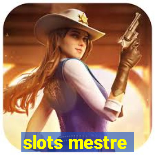 slots mestre